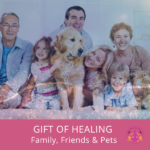 Gift of healing Family-60 Days of Healing for family members (up to 4 members)