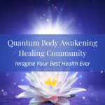Quantum Body Awakening Healing Community