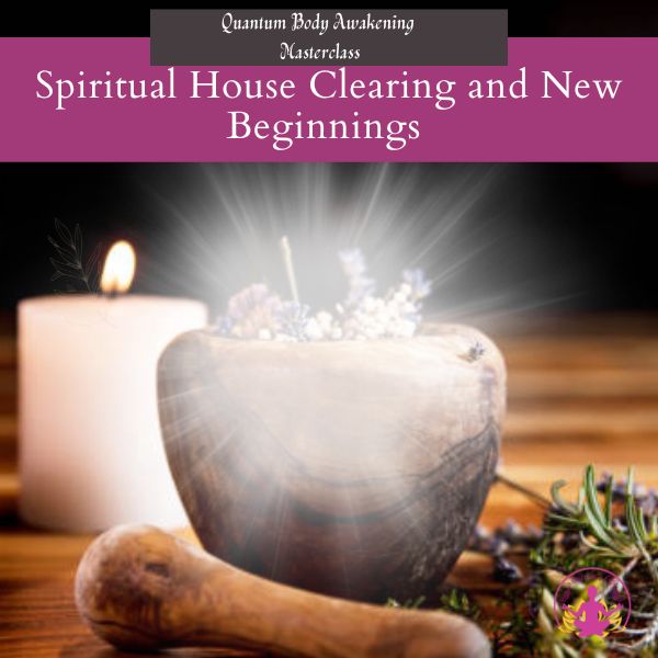 Spiritual House Clearing and New Beginnings (Recorded) 1